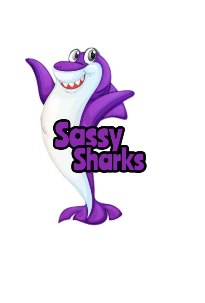 Sassy Sharks